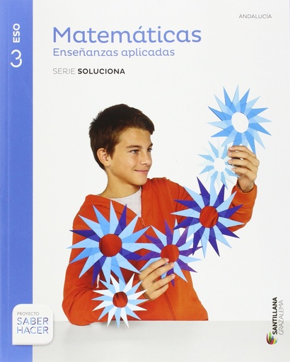 [9788483054437] MATEMATICAS ENSEÑANZAS APLICADAS SERIE SOLUCIONA 3 ESO SABER HACER