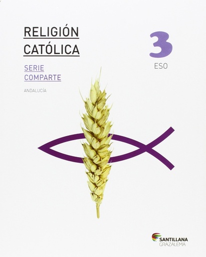 [9788483054574] RELIGION CATOLICA SERIE COMPARTE ANDALUCÍA 3 ESO