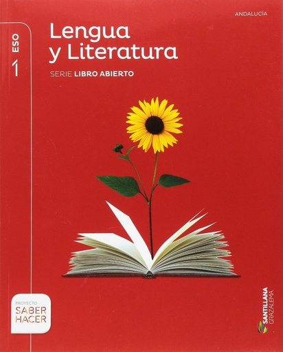 [9788483055564] LENGUA Y LITERATURA SERIE LIBRO ABIERTO 1 ESO SABER HACER andalucia