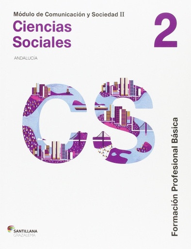 [9788483058473] COMUNICACION Y SOCIEDAD II CIENCIAS SOCIALES FORMACIÓN PROFESIONAL BÁSICA