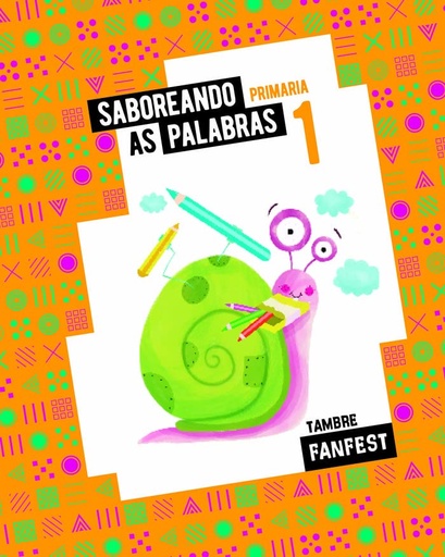 [9788490464359] Proxecto: FanFest. Saboreando as palabras. 1 Primaria - Antoloxía