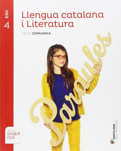 [9788490470282] LLENGUA CATALANA I LITERATURA SERIE COMUNICA 4 ESO SABER FER