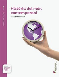 [9788490472422] HISTORIA DEL MON CONTEMPORANI 1 BTO SABER HACER