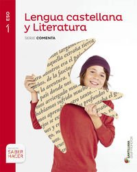 [9788490476918] LENGUA CASTELLANA Y LITERATURA SERIE COMENTA 1 ESO SABER HACER