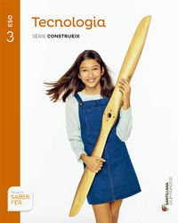 [9788490477892] TECNOLOGIA SERIE CONSTRUEIX 3 ESO SABER FER&nbsp;