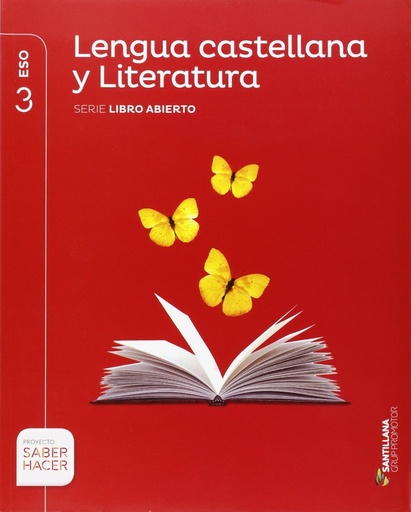 [9788490478523] LENGUA CASTELLANA Y LITERATURA LIBRO ABIERTO 3 ESO SABER HACER