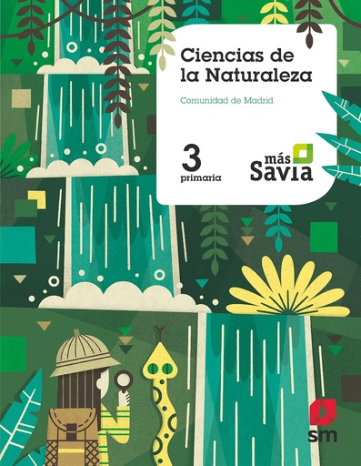 [9788491076407] Ciencias de la naturaleza. 3 Primaria. Más Savia. Madrid