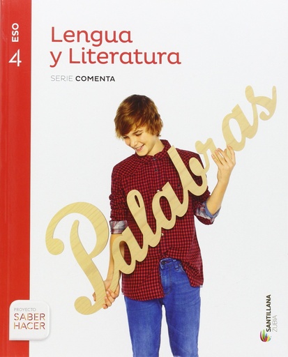 [9788491081531] LENGUA Y LITERATURA SERIE COMENTA 4 ESO SABER HACER