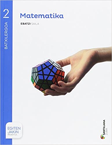 [9788491088332] MATEMATIKA EBATZI SAILA 2 BTX EGITEN JAKIN