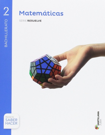 [9788491088400] MATEMATICAS SERIE RESUELVE 2 BTO SABER HACER