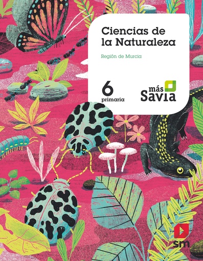 [9788491822950] Ciencias de la naturaleza. 6 Primaria. Más Savia. Murcia