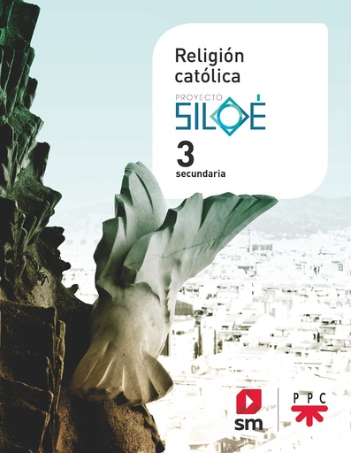 [9788491824893] Religión católica. 3 ESO. Proyecto Siloé