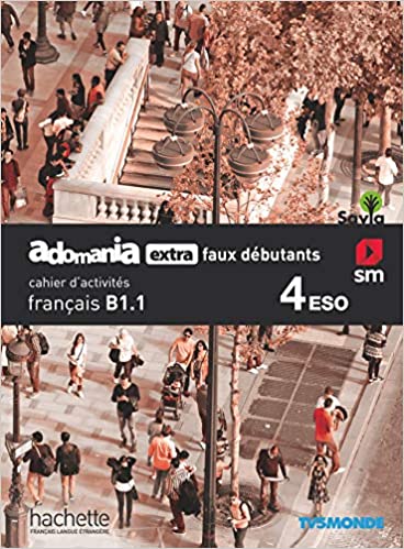 [9788491825043] Français. Adomania, extra faux débutants. 4 ESO. Savia. Cahier d´activités