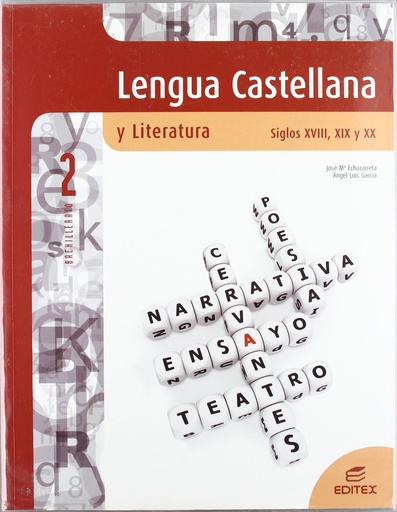 [9788497714662] Lengua Castellana y Literatura. Siglos XVIII, XIX y XX  2º Bachillerato