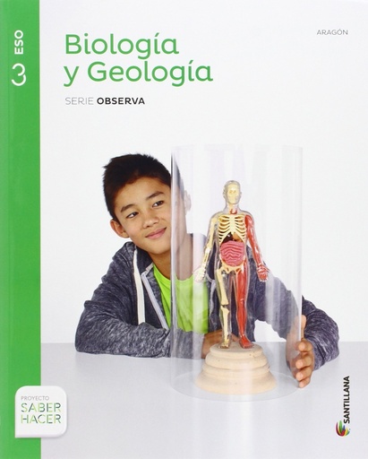 [9788468032207] BIOLOGIA Y GEOLOGIA ARAGON SERIE OBSERVA 3 ESO SABER HACER