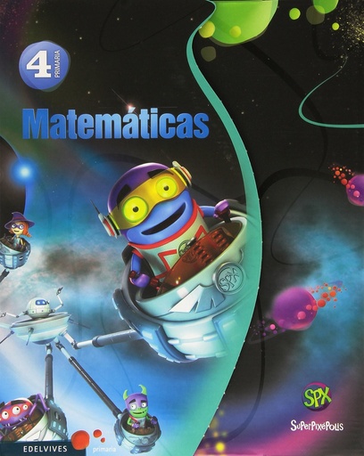 [9788426396181] Matemáticas 4º Primaria (Tres Trimestres) (Superpixépolis)