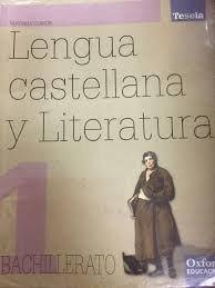 [9788467338409] Lengua Castellana y Literatura 1.º Bachillerato Tesela Libro del alumno