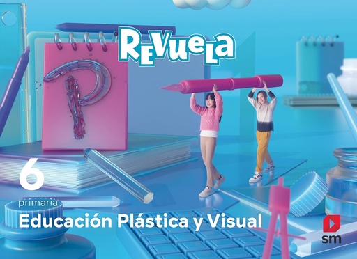 [9788498562583] Educación Plástica y Visual. 6 Primaria. Revuela