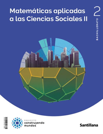 MATEMATICAS APLICADAS A LAS CIENCIAS SOCIALES II 2 BTO CONSTRUYENDO MUNDOS