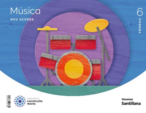 MUSICA NOU ACORDS 6 PRIMARIA CONSTRUIM MONS (CONSTRUYENDO MUNDOS)