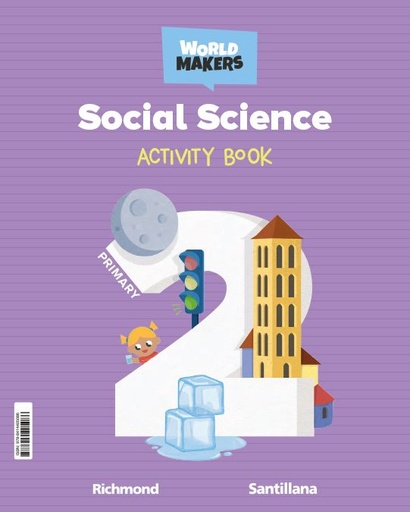 SOCIAL SCIENCE 2 PRIMARY ACTIVITY BOOK WORLD MAKERS (CONSTRUYENDO MUNDOS)